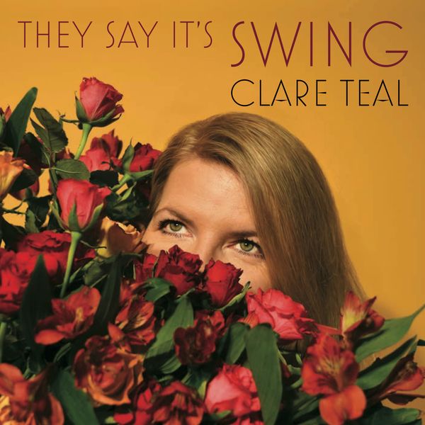Clare Teal – They Say It’s Swing (2021) [FLAC 24bit/44,1kHz]