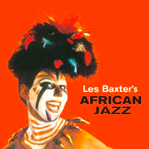 Les Baxter - African Jazz (1959/2020) [FLAC 24bit/96kHz]