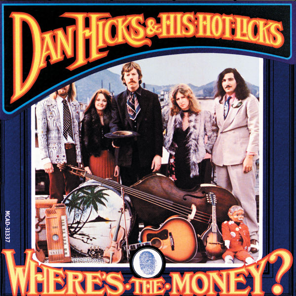 Dan Hicks & His Hot Licks – Where’s The Money (1971/2021) [FLAC 24bit/192kHz]