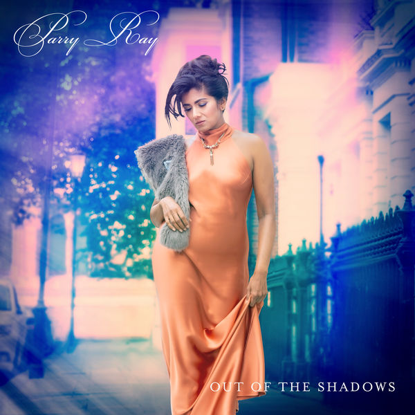 Parry Ray - Out Of The Shadows (2021) [FLAC 24bit/48kHz]