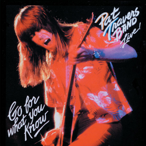 Pat Travers - Live! Go For What You Know (1979/2021) [FLAC 24bit/96kHz]