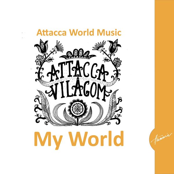 Attacca World Music - My World - Világom (2020/2021) [FLAC 24bit/96kHz]