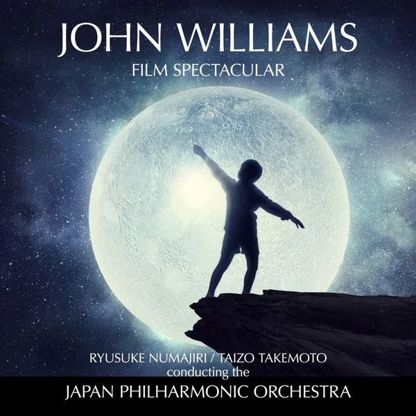 Ryusuke Numajiri, Taizo Takemoto & Japan Philharmonic Orchestra – John Williams: Film Spectacular (2017) [FLAC 24bit/192kHz]