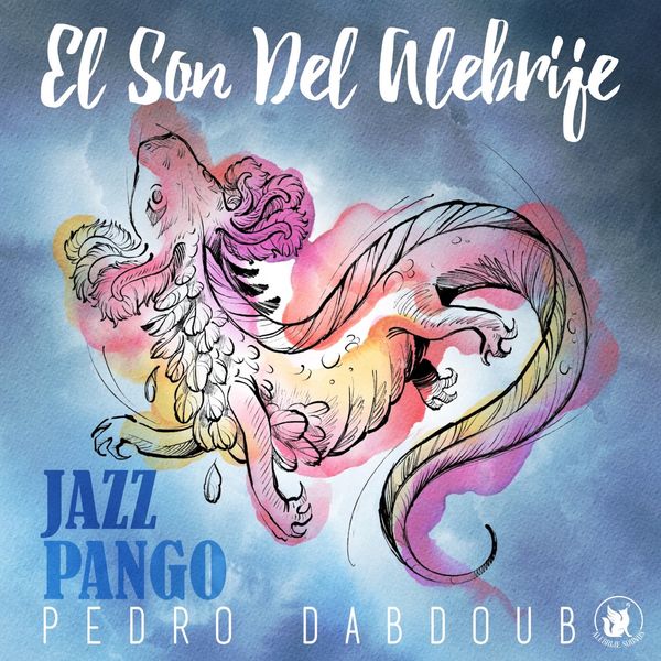 Pedro Dabdoub – El Son del Alebrije Jazzpango (2021) [FLAC 24bit/44,1kHz]