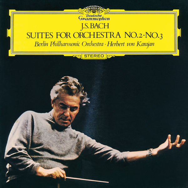 Berliner Philharmoniker, Herbert Von Karajan - Bach, J.S.- Suite No.2 In B Minor, BWV 1067 & Suite No.3 In D, BWV 1068 (2015/2021) [FLAC 24bit/96kHz]