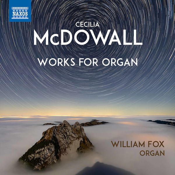 William Fox – Cecilia McDowall: Organ Works (2021) [FLAC 24bit/96kHz]