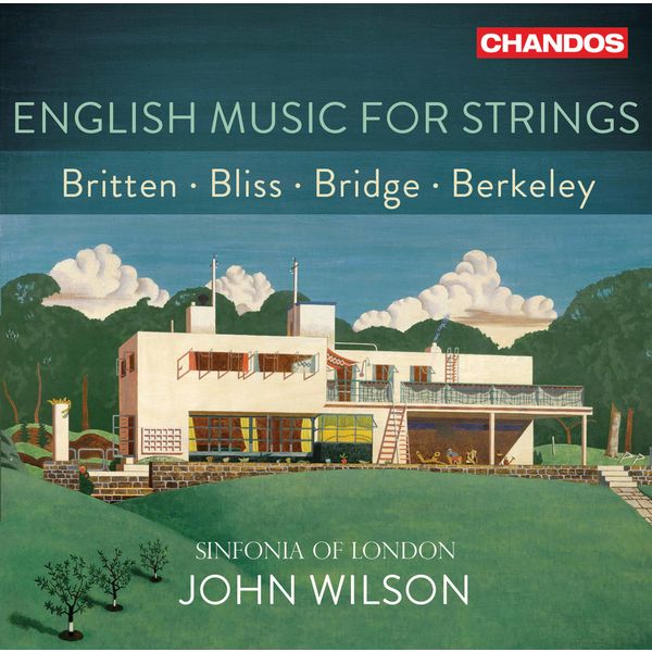 Sinfonia of London & John Wilson - English Music for Strings (Britten - Bliss - Bridge - Berkeley) (2021) [FLAC 24bit/96kHz]