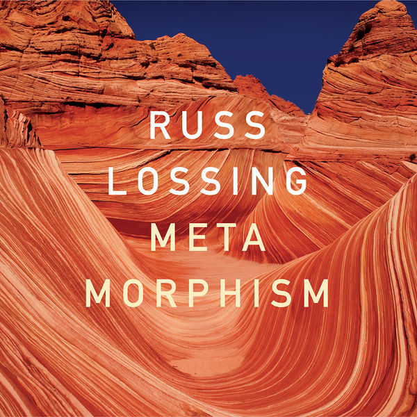 Russ Lossing - Metamorphism (2021) [FLAC 24bit/48kHz]