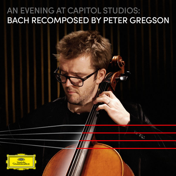 Peter Gregson - An Evening at Capitol Studios - Bach Recomposed (2021) [FLAC 24bit/96kHz]