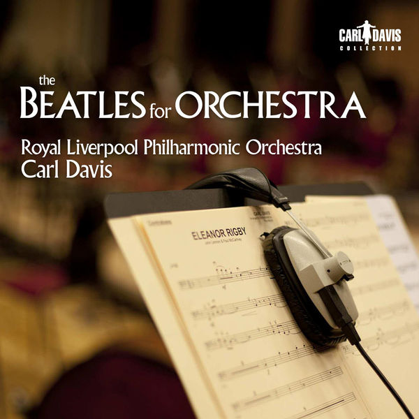Royal Liverpool Philharmonic Orchestra and Carl Davis – The Beatles for Orchestra (2011) [FLAC 24bit/44,1kHz]