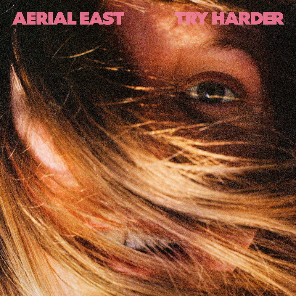 Aerial East – Try Harder (2021) [FLAC 24bit/48kHz]