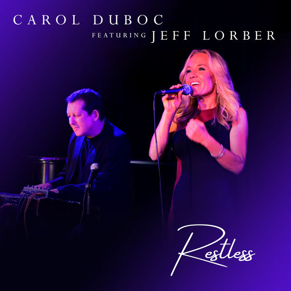 Carol Duboc & Jeff Lorber - Restless (2021) [FLAC 24bit/44,1kHz]