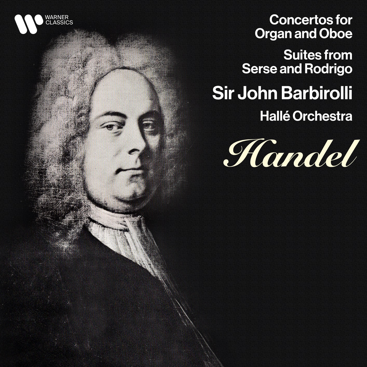 Sir John Barbirolli - Handel: Concertos for Oboe & Organ, Suites from Serse & Rodrigo (2021) [FLAC 24bit/192kHz]