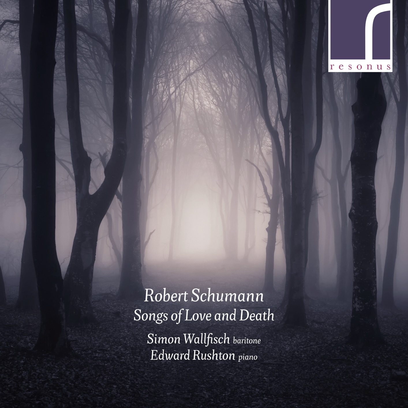 Simon Wallfisch & Edward Rushton - Robert Schumann: Songs of Love and Death (2019) [FLAC 24bit/96kHz]