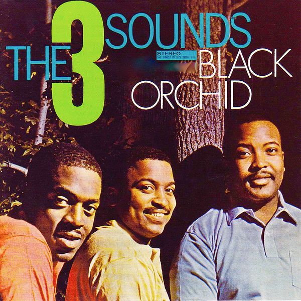 The Three Sounds - Black Orchid (1962/2020) [FLAC 24bit/44,1kHz]