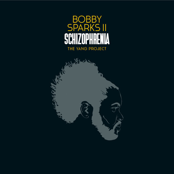 Bobby Sparks II – Schizophrenia – The Yang Project (2019/2021) [FLAC 24bit/88,2kHz]