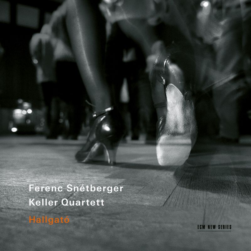 Ferenc Snetberger & Keller Quartett – Hallgato (2021) [FLAC 24bit/96kHz]