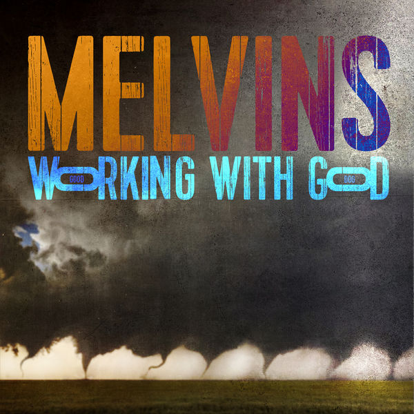 Melvins - Working With God (2021) [FLAC 24bit/48kHz]