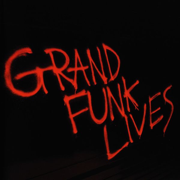 Grand Funk Railroad – Grand Funk Lives (1981/2005) [FLAC 24bit/192kHz]