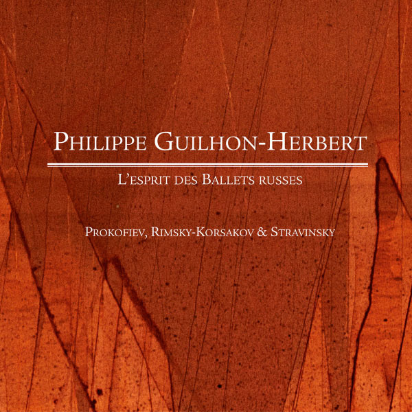 Philippe Guilhon-Herbert - L’esprit des ballets russes (2013) [FLAC 24bit/44,1kHz]