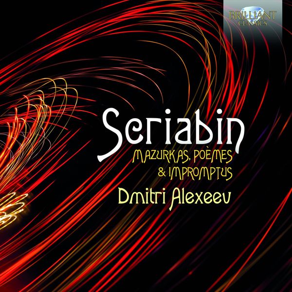Dmitri Alexeev – Scriabin: Mazurkas, Poèmes & Impromtus (2021) [FLAC 24bit/44,1kHz]