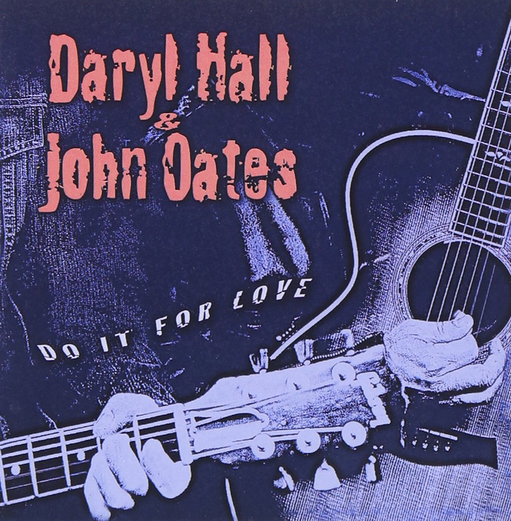 Hall & Oates - Do It for Love (2003/2021) [FLAC 24bit/44,1kHz]