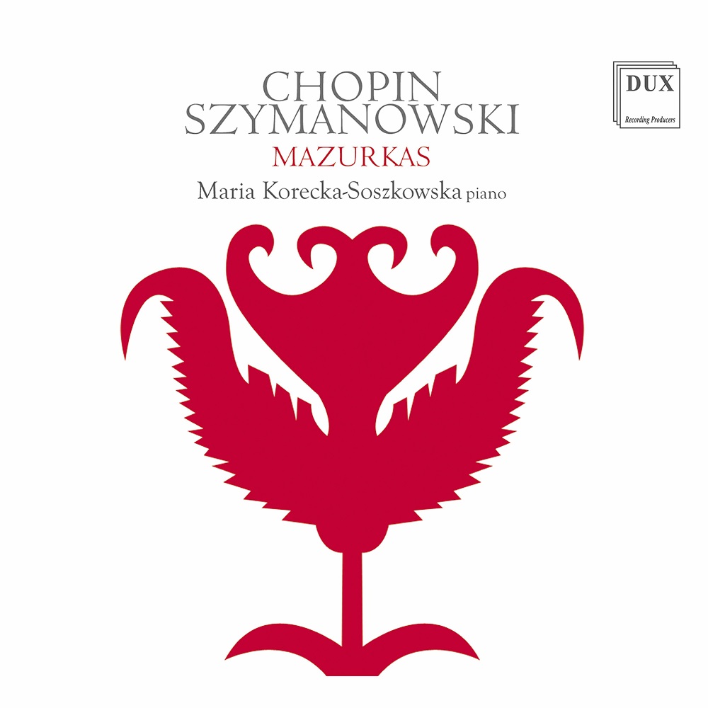 Maria Korecka-Soszkowska – Chopin & Szymanowski: Mazurkas (2021) [FLAC 24bit/96kHz]