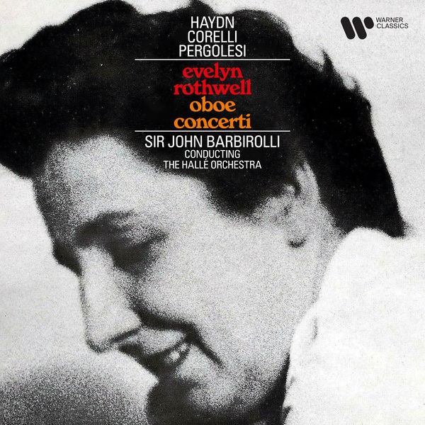 Sir John Barbirolli – Haydn, Corelli & Pergolesi – Oboe Concerti (1958/2021) [FLAC 24bit/192kHz]