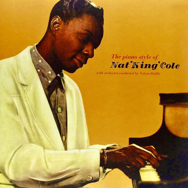 Nat King Cole – The Piano Style of Nat King Cole (1956/2020) [FLAC 24bit/96kHz]