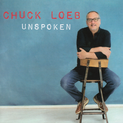 Chuck Loeb - Unspoken (2016) [FLAC 24bit/44,1kHz]