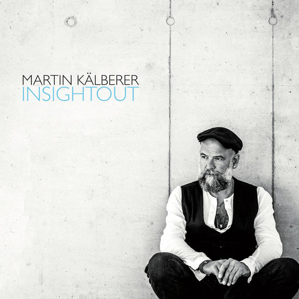 Martin Kalberer – InSightOut (2021) [FLAC 24bit/96kHz]