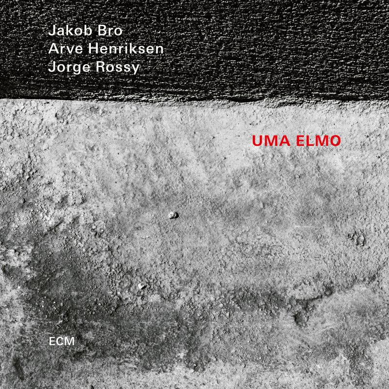 Jakob Bro, Arve Henriksen, Jorge Rossy - Uma Elmo (2021) [FLAC 24bit/96kHz]