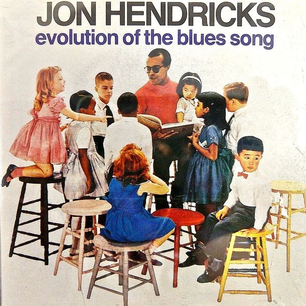 Jon Hendricks - Evolution of the Blues Song (1960/2019) [FLAC 24bit/44,1kHz]