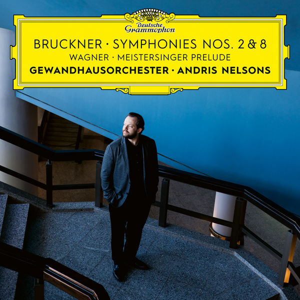 Gewandhausorchester Leipzig, Andris Nelsons - Bruckner: Symphonies Nos. 2 & 8 / Wagner: Meistersinger Prelude (2021) [FLAC 24bit/192kHz]