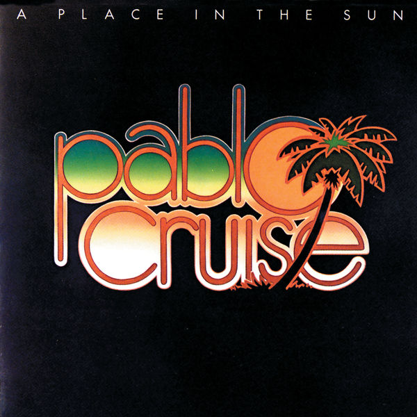 Pablo Cruise - A Place In The Sun (1977/2021) [FLAC 24bit/96kHz]