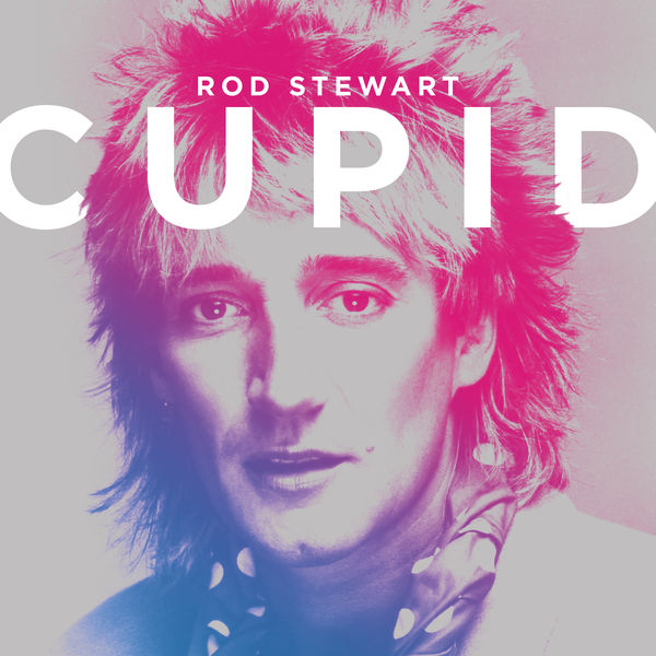 Rod Stewart - Cupid (2021) [FLAC 24bit/44,1kHz]