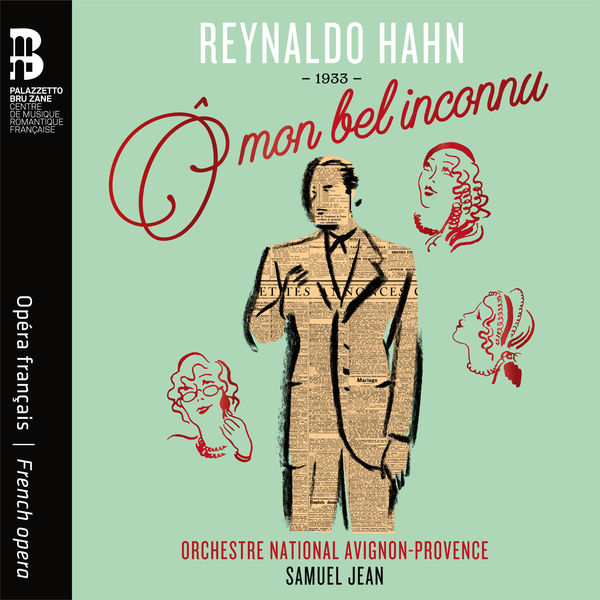 Orchestre National Avignon-Provence, Samuel Jean - Reynaldo Hahn - O mon bel inconnu (2021) [FLAC 24bit/44,1kHz]