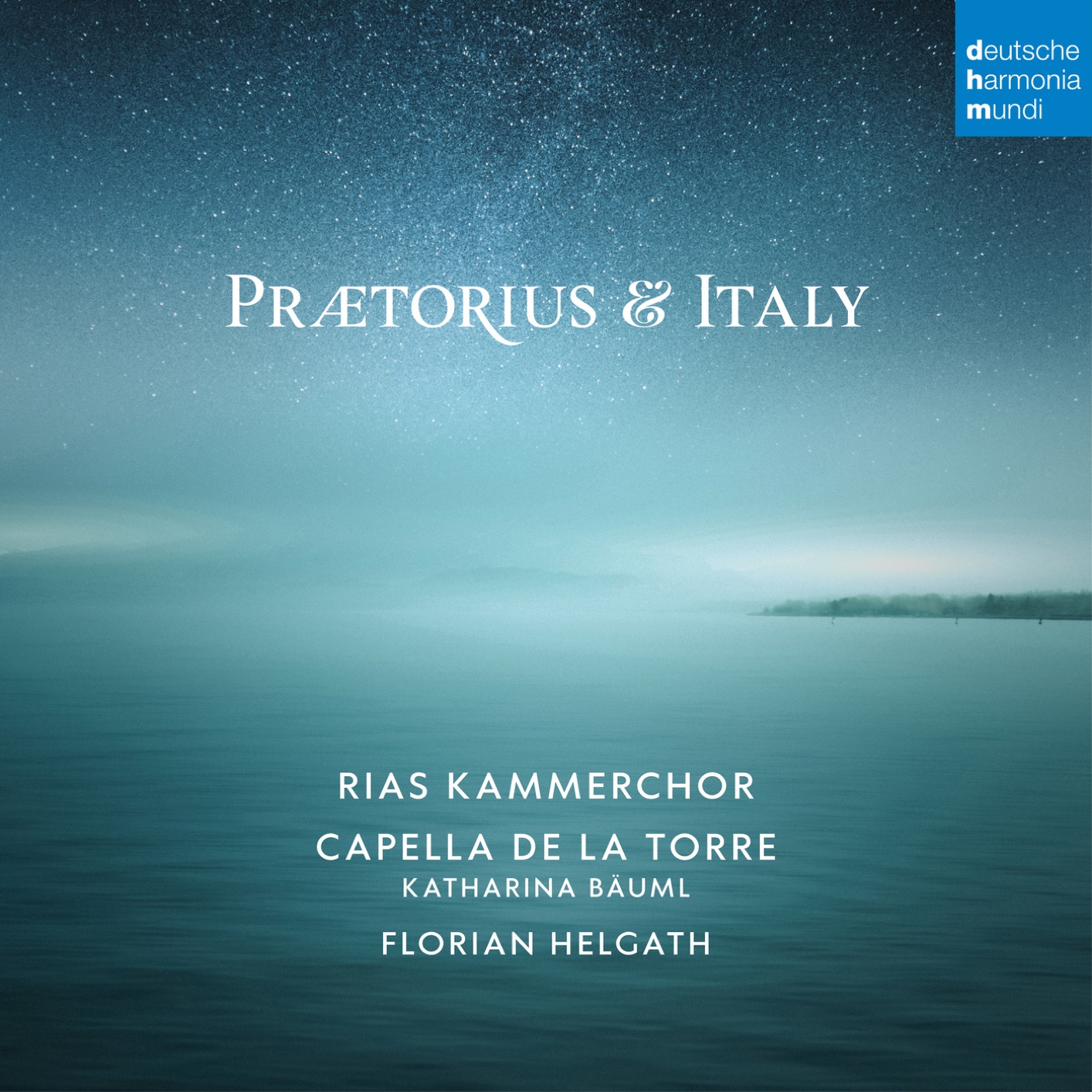 RIAS Kammerchor, Capella de la Torre, Katharina Bauml & Florian Helgath - Praetorius and Italy (2021) [FLAC 24bit/44,1kHz]