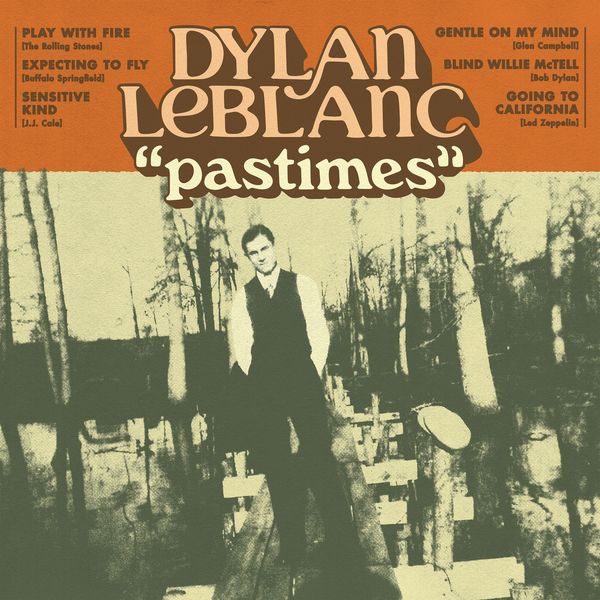 Dylan LeBlanc - Pastimes (2021) [FLAC 24bit48kHz]