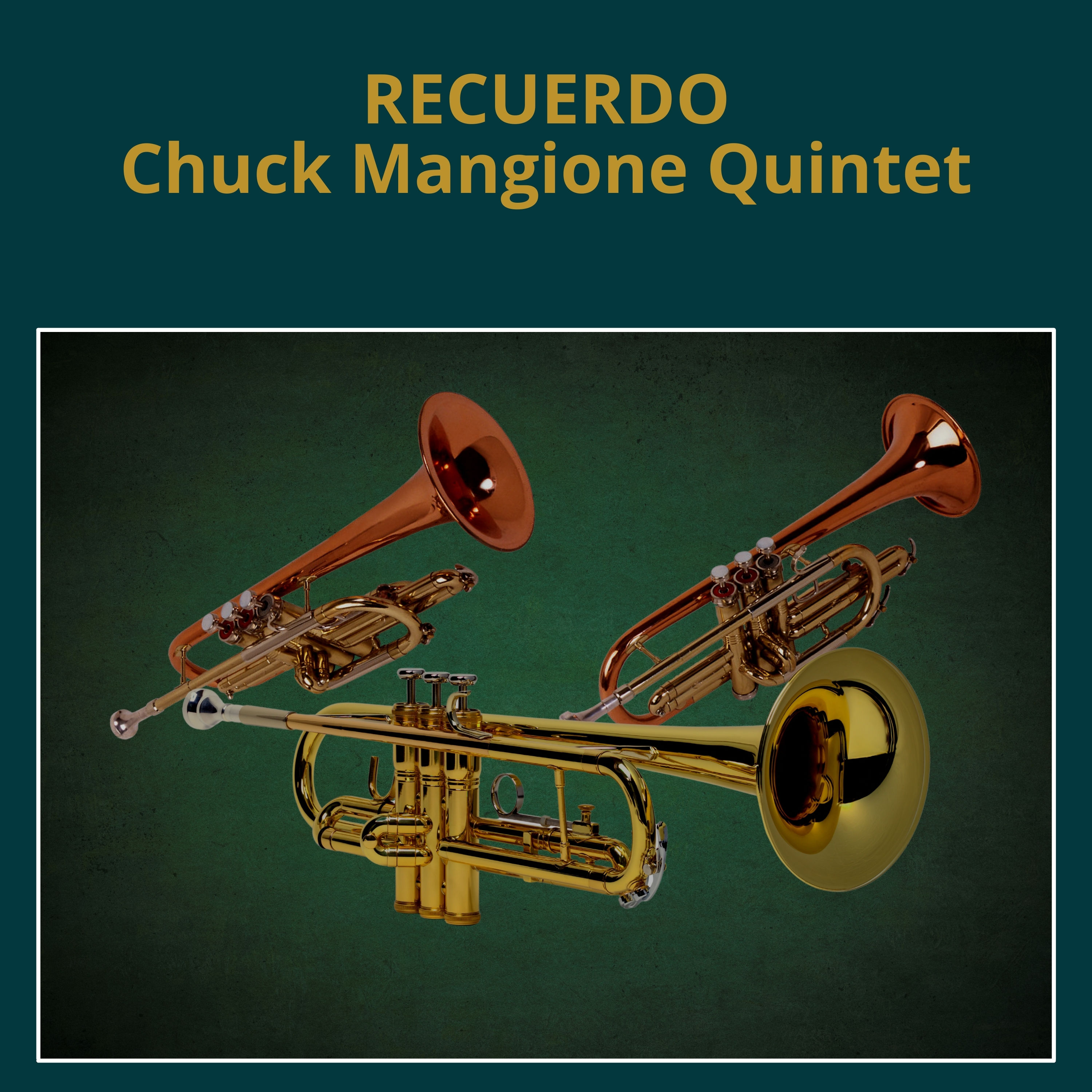 Chuck Mangione Quintet – Recuerdo (1962/1990/2021) [FLAC 24bit/48kHz]