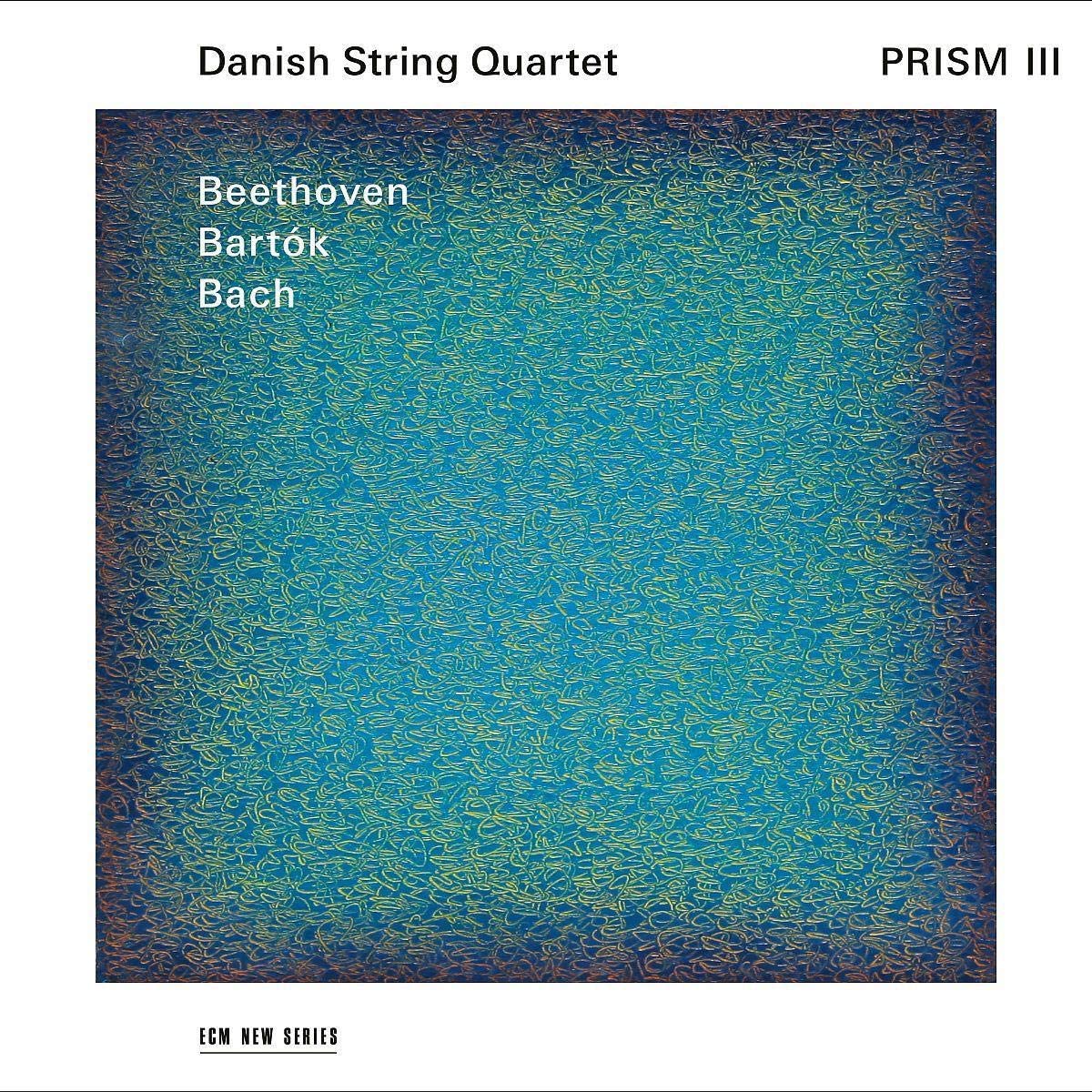Danish String Quartet - Prism III - Beethoven, Bartok, Bach (2021) [FLAC 24bit/96kHz]