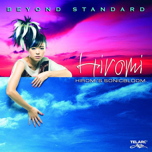 Hiromi - Hiromi’s Sonicbloom - Beyond Standard (2008/2021) [FLAC 24bit/192kHz]