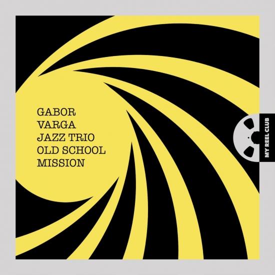 Gabor Varga Jazz Trio – Old School Mission (2017/2021) [FLAC 24bit/192kHz]