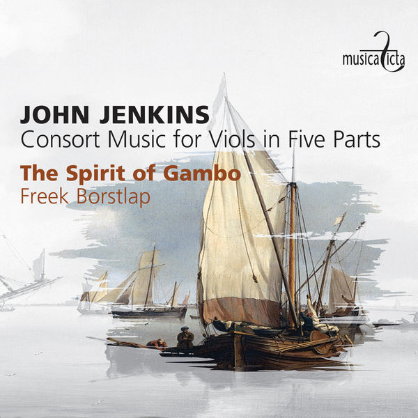 The Spirit Of Gambo & Freek Borstlap – Jenkins: Consort Music for Viols in Five Parts (2019) [FLAC 24bit/96kHz]