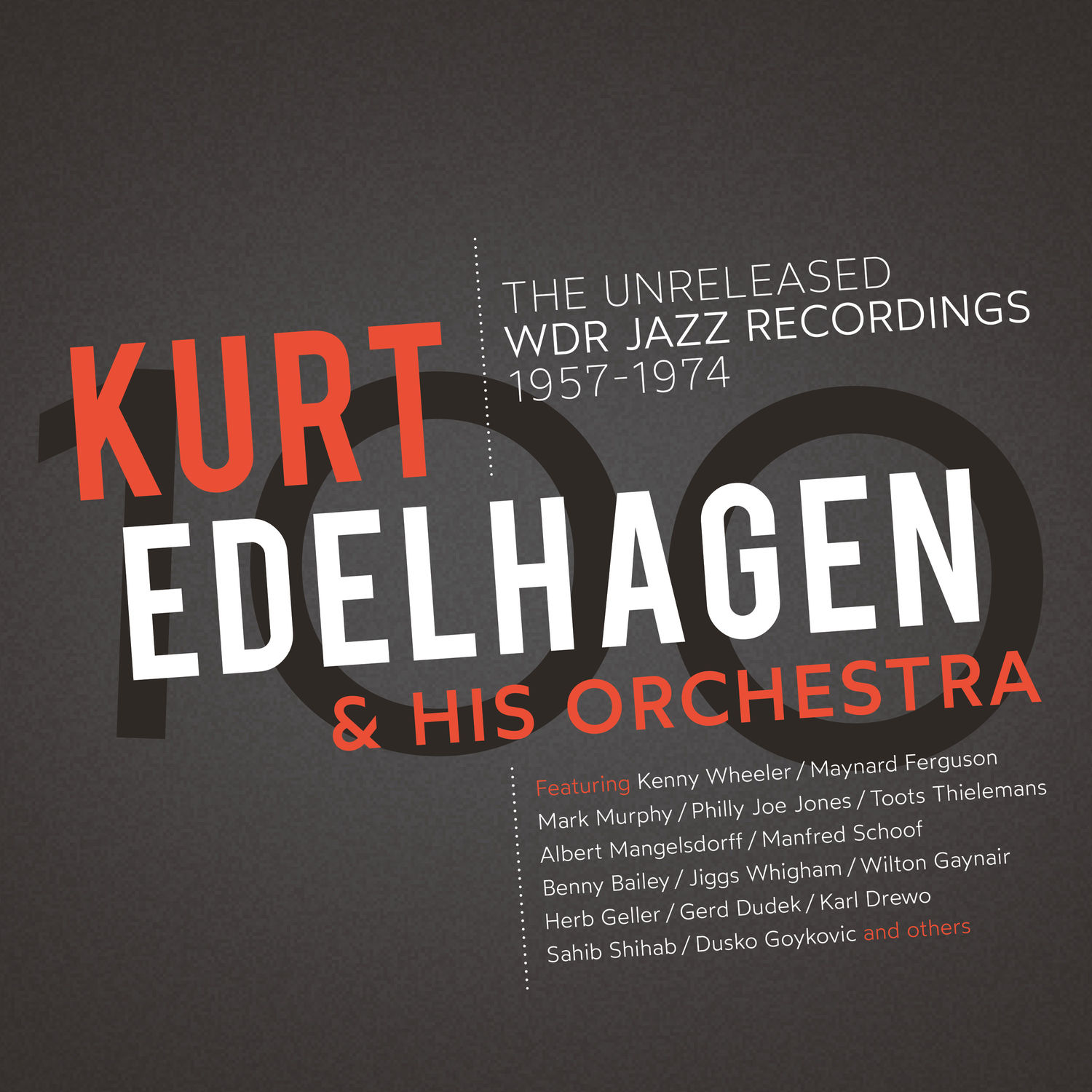Kurt Edelhagen & His Orchestra - 100 - The Unreleased WDR Jazz Recordings 1957-1974 (2021) [FLAC 24bit/48kHz]