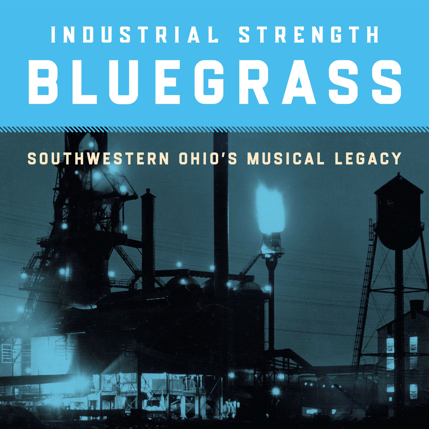 Various Artists - Industrial Strength Bluegrass - Southwestern Ohio’s Musical Legacy (2021) [FLAC 24bit/96kHz]