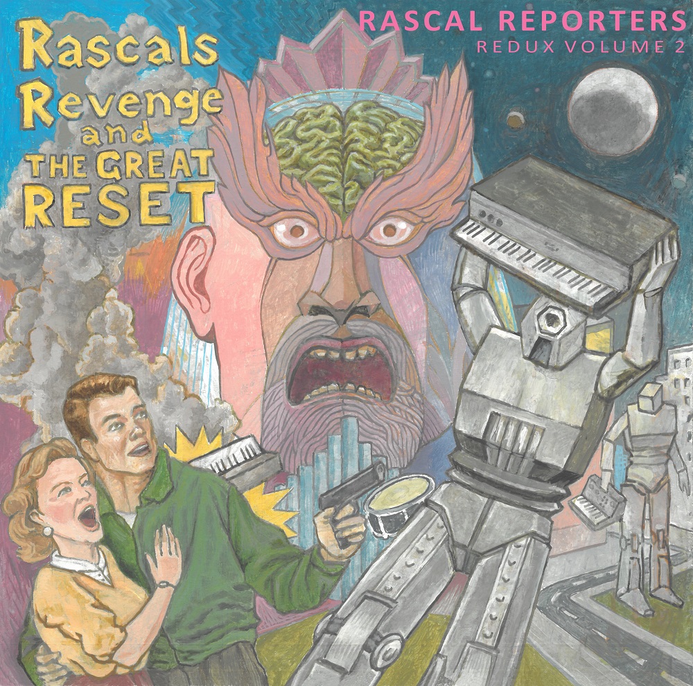 Rascal Reporters - Redux, Vol. 2: Rascals Revenge and the Great Reset (2021) [FLAC 24bit/48kHz]