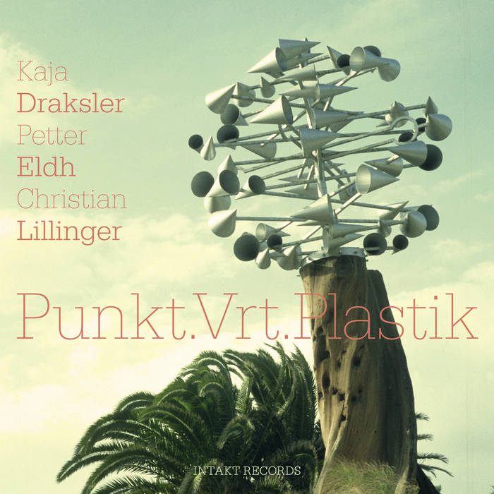 Punkt.Vrt.Plastik, Kaja Draksler, Petter Eldh, Christian Lillinger - Somit (2021) [FLAC 24bit/48kHz]