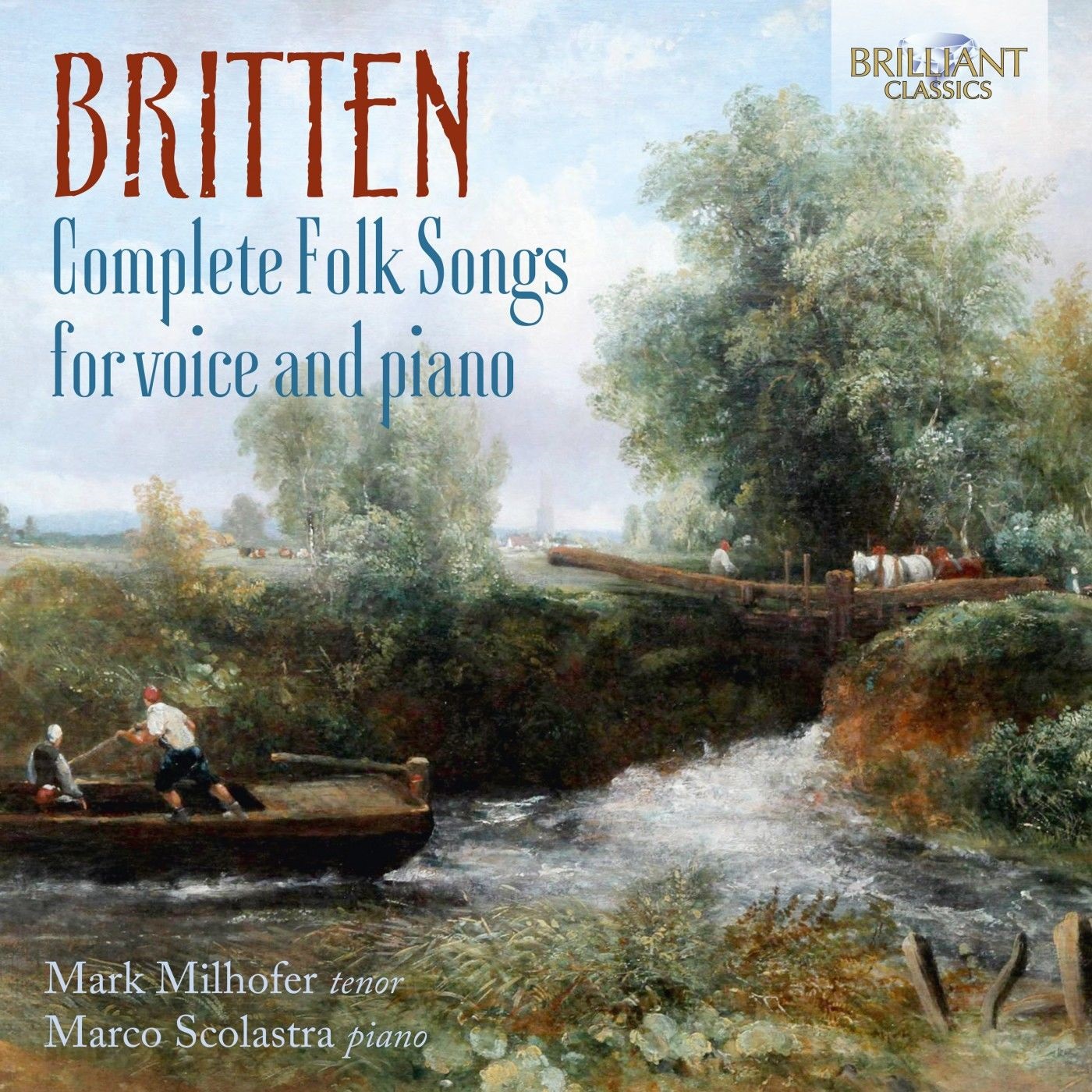 Mark Milhofer & Marco Scolastra – Britten: Complete Folk Songs for Voice and Piano (2021) [FLAC 24bit/44,1kHz]