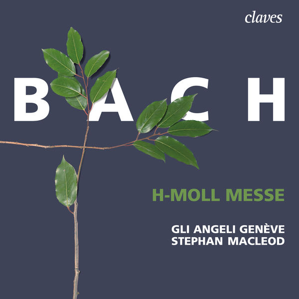 Stephan MacLeod - Bach - h-Moll Messe, BWV 232 (2021) [FLAC 24bit/96kHz]